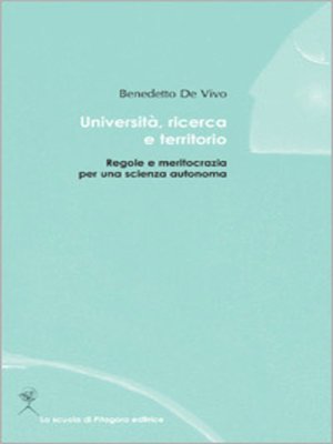 cover image of Università, ricerca e territorio. Regole e meritocrazia per una scienza autonoma